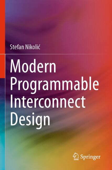 Modern Programmable Interconnect Design