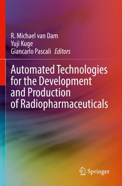 Automated Technologies for the Development  and Production of Radiopharmaceuticals-image-978-3-031-84634-2