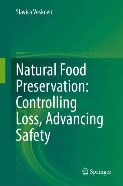 Natural Food Preservation: Controlling Loss, Advancing Safety