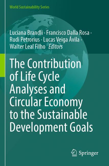 The Contribution of Life Cycle Analyses and Circular Economy to the Sustainable Development Goals