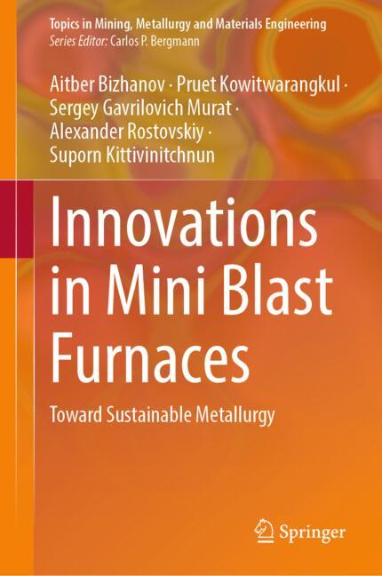 Innovations in Mini Blast Furnaces : Toward Sustainable Metallurgy