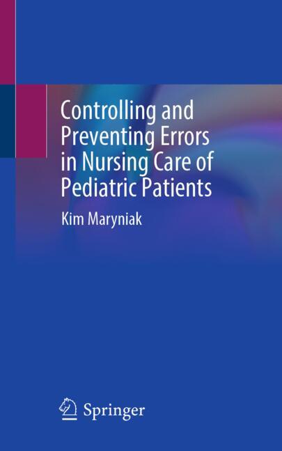 Controlling and Preventing Errors in Nursing Care of Pediatric Patients-image-978-3-031-88185-5