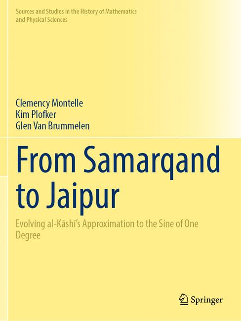 From Samarqand to Jaipur : Evolving al-Kashi's Approximation to the Sine of One Degree