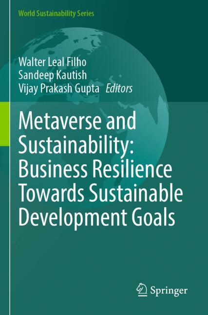 Metaverse and Sustainability: Business Resilience Towards Sustainable Development Goals