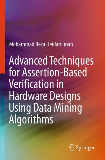 Advanced Techniques for Assertion-Based Verification in Hardware Designs Using Data Mining Algorithm
