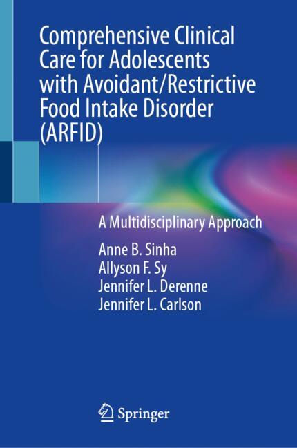 Comprehensive Clinical Care For Adolescents With Avoidant/Restrictive Food Intake Disorder (Arfid)