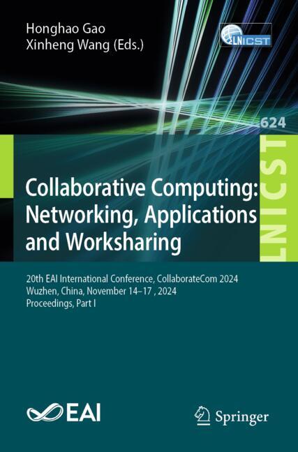 Collaborative Computing: Networking, Applications and Worksharing