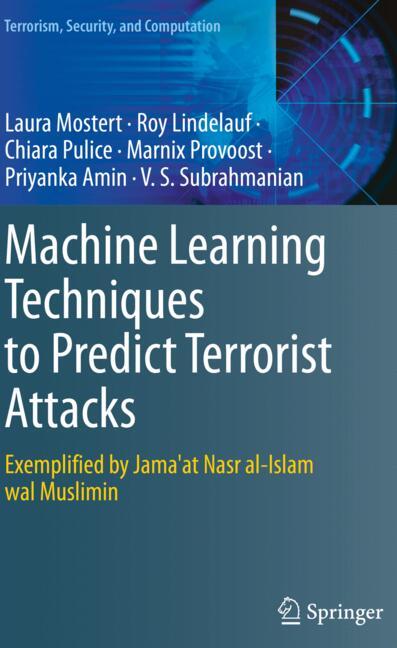 Machine Learning Techniques to Predict Terrorist Attacks