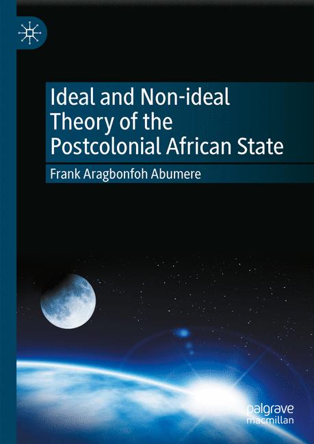 Ideal And Non-Ideal Theory Of The Postcolonial African State