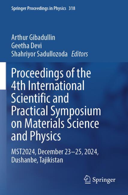 Proceedings of the 4th International Scientific and Practical Symposium on Materials Science and Phy