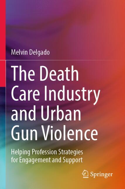 The Death Care Industry and Urban Gun Violence