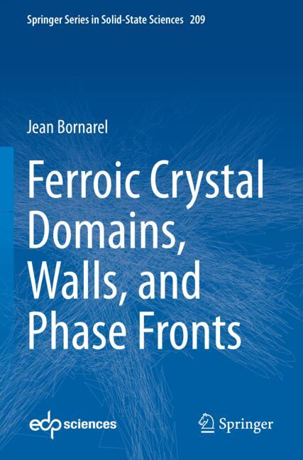 Ferroic Crystal Domains, Walls, and Phase Fronts