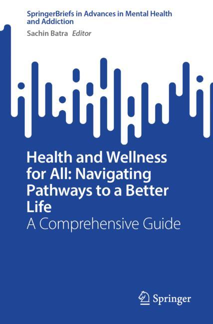 Health and Wellness for All: Navigating Pathways to a Better Life-image-978-3-031-98979-7