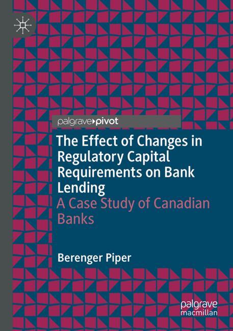 The Effect of Changes in Regulatory Capital Requirements on Bank Lending