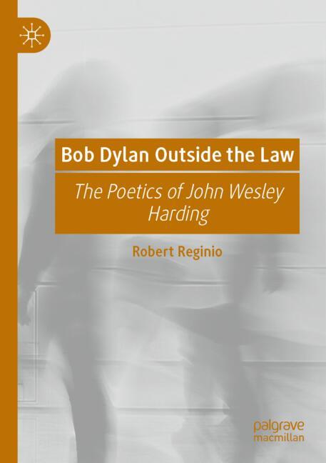 Bob Dylan Outside the Law