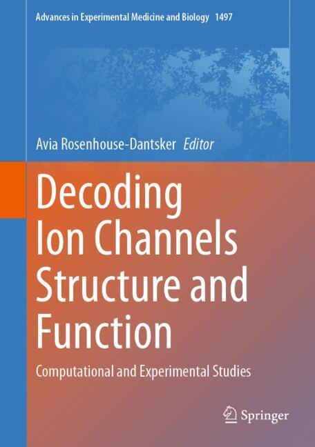 Decoding Ion Channels Structure and Function