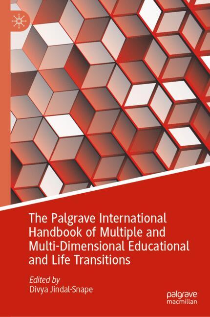 The Palgrave International Handbook of Multiple and Multi-Dimensional Educational and Life Transitio