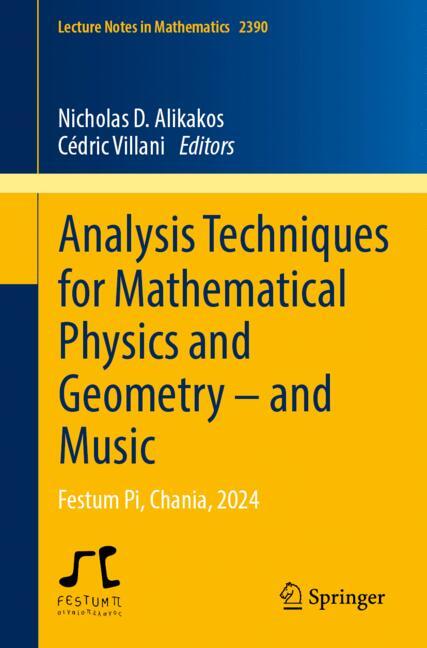 Analysis Techniques for Mathematical Physics and Geometry  – and Music