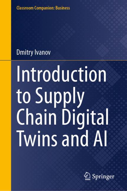 Springer Nature Switzerland Introduction To Supply Chain Digital Twins And Ai