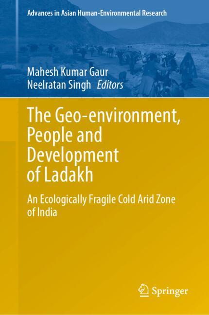 The Geo-environment, People and Development of Ladakh