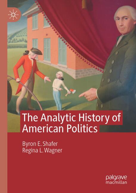 Palgrave Macmillan The Analytic History Of American Politics