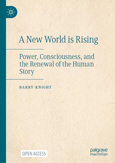A New World is Rising: Power, Consciousness, and the Renewal of the Human Story - Image 5