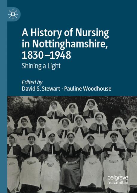 A History of Nursing in Nottinghamshire, 1830-1948