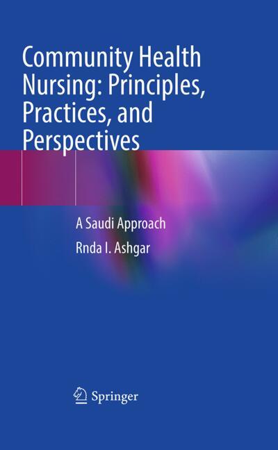 Community Health Nursing: Principles, Practices, and Perspectives