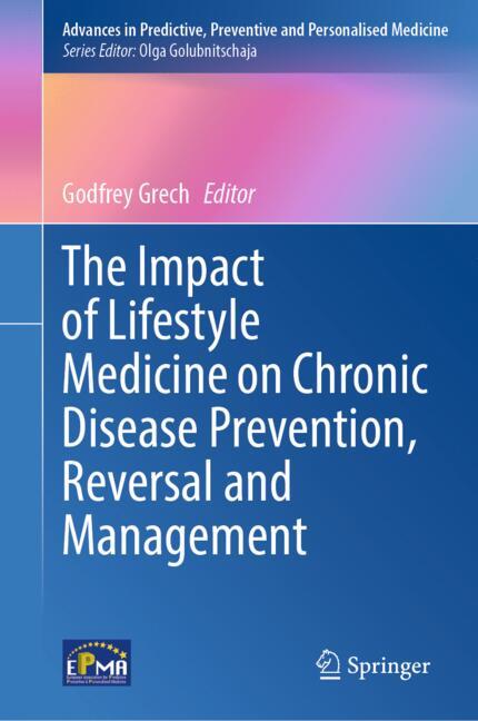 The Impact of Lifestyle Medicine on Chronic Disease Prevention, Reversal and Management