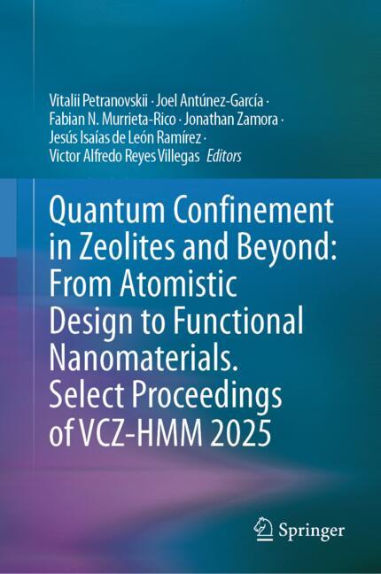 ISBN 9783032350800 product image for Quantum Confinement in Zeolites and Beyond: From Atomistic Design to Functional  | upcitemdb.com