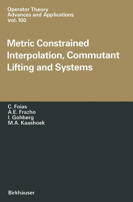 ISBN 9783034897754 product image for Metric Constrained Interpolation, Commutant Lifting and Systems | upcitemdb.com