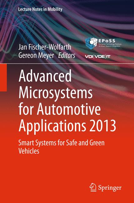 Advanced Microsystems for Automotive Applications 2013 : Smart Systems for Safe and Green Vehicles
