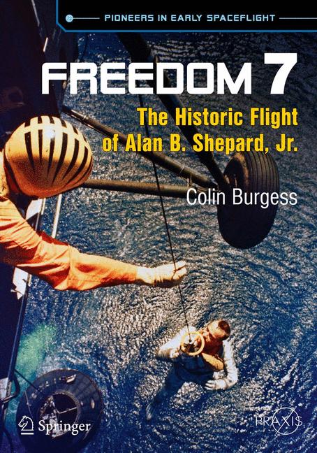 Freedom 7 : The Historic Flight of Alan B. Shepard, Jr.