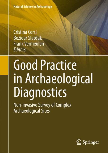 Good Practice in Archaeological Diagnostics : Non-invasive Survey of Complex Archaeological Sites