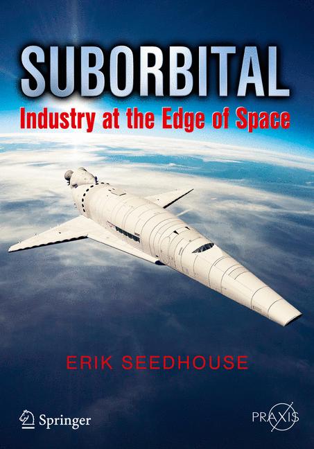 Suborbital : Industry at the Edge of Space