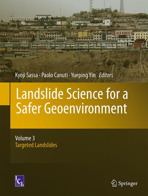Landslide Science for a Safer Geoenvironment : Volume 3: Targeted Landslides