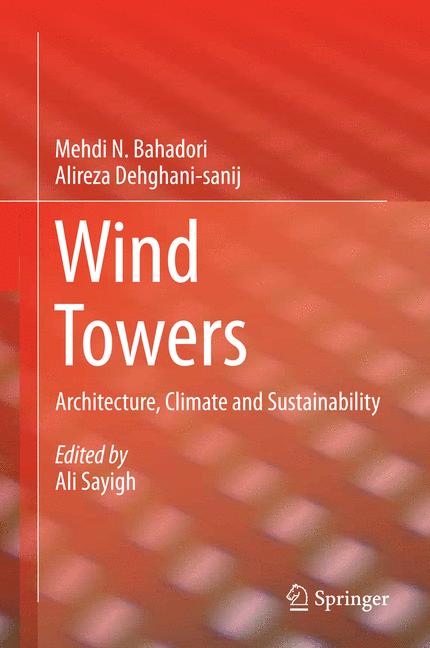 Wind Towers : Architecture, Climate and Sustainability