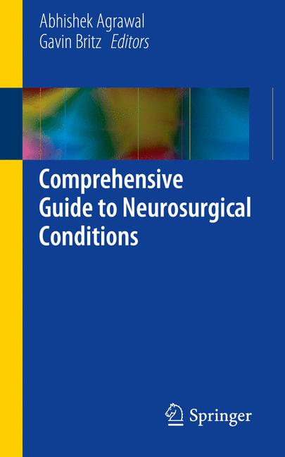 Comprehensive Guide To Neurosurgical Conditions