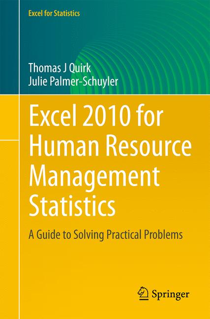 Excel 2010 for Human Resource Management Statistics : A Guide to Solving Practical Problems