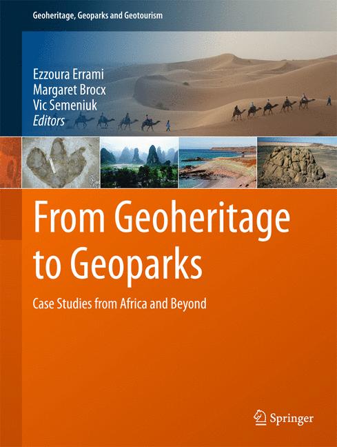 From Geoheritage to Geoparks : Case Studies from Africa and Beyond