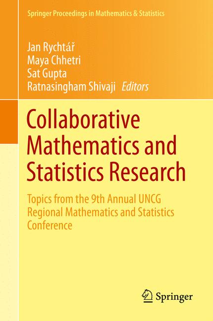 Collaborative Mathematics and Statistics Research : Topics from the 9th Annual UNCG Regional Mathematics and Statistics Conference