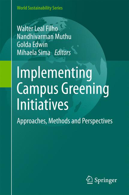 Implementing Campus Greening Initiatives : Approaches, Methods and Perspectives