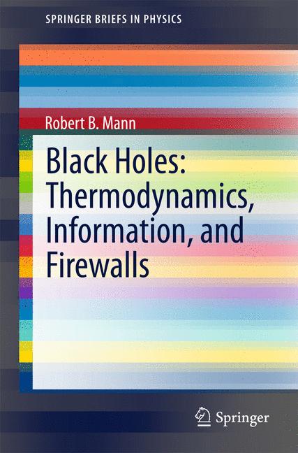Black Holes: Thermodynamics, Information, and Firewalls-image-978-3-319-14496-2