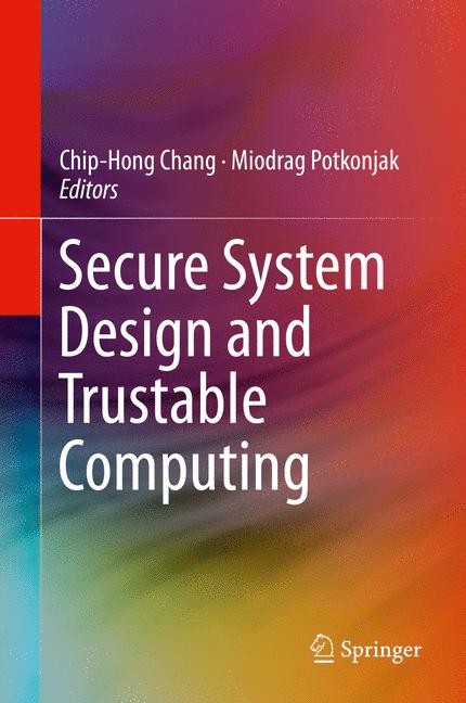 Secure System Design and Trustable Computing