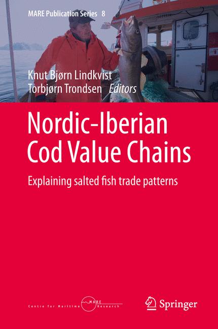 Nordic-Iberian Cod Value Chains : Explaining salted fish trade patterns