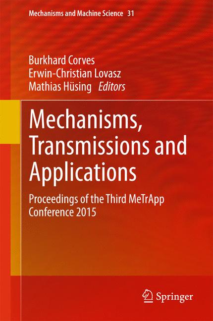 Mechanisms, Transmissions and Applications : Proceedings of the Third MeTrApp Conference 2015