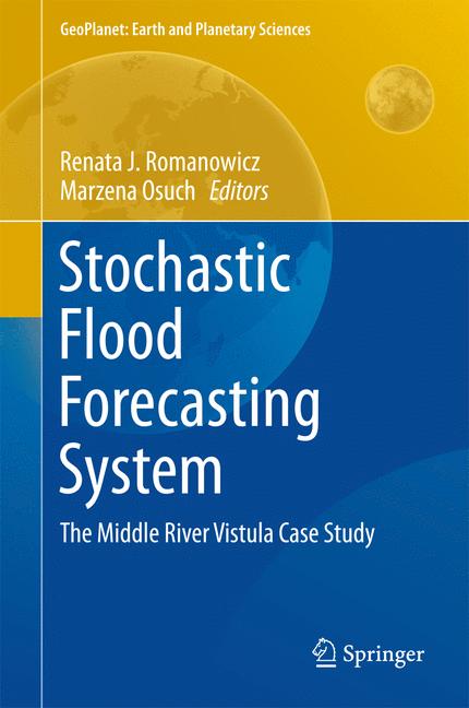 Stochastic Flood Forecasting System : The Middle River Vistula Case Study