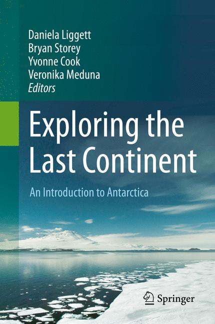 Exploring the Last Continent : An Introduction to Antarctica