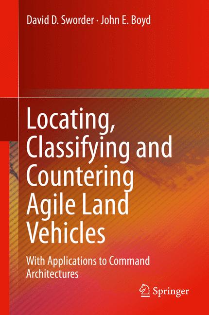 Locating, Classifying and Countering Agile Land Vehicles : With Applications to Command Architectures