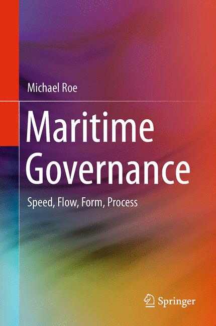 Maritime Governance : Speed, Flow, Form Process
